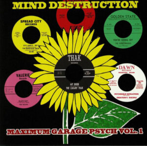 Mind Destruction – Maximum Garage Psych Vol.1